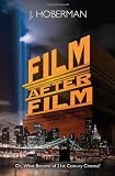 Film after film : or, what became of 21st-century cinema?