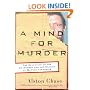 A Mind for Murder: The Education of the Unabomber and the Origin of Modern Terrorism