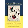 The Performer's Voice: Realizing Your Vocal Potential