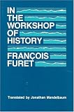 In the Workshop of History
