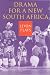 Book Drama for a New South Africa: Seven Plays (Drama and Performance Studies)