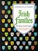 Irish Families: Their Names, Arms, and Origins (Genealogy, family history)