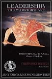 Leadership: The Warrior s Art
