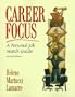 Career Focus: A Personal Job Search Guide (2nd Edition)