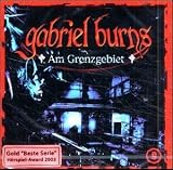 Gabriel Burns - CDs: Gabriel Burns, Audio-CDs, Tl.9 : Am Grenzgebiet, 1 Audio-CD: Flg. 9