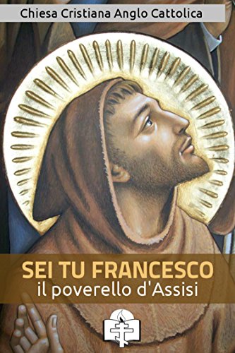 Sei tu Francesco il poverello (I doni della Chiesa) (Italian Edition)