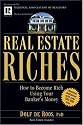 Real Estate Riches: How to Become Rich Using Your Banker's Money