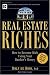  : Real Estate Riches: How to Become Rich Using Your Banker's Money