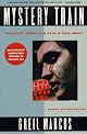 Mystery Train: Images of America in Rock-n-Roll: Fourth Edition