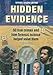 Hidden Evidence: 50 True Crimes and How Forensic Science Helped Solve Them