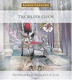The Silver Chair (Radio Theatres Chronicles of Narnia, Part 6)