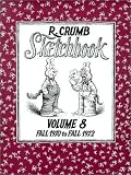 Review Fantagraphics Books  / The R. Crumb Sketchbook Volume 8: Fall 1970 to Fall 1972