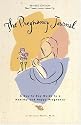 The Pregnancy Journal: A Day-to-Day Guide to a Healthy and Happy Pregnancy