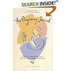 The Pregnancy Journal: A Day-to-Day Guide to a Healthy and Happy Pregnancy by  A. Christine Harris