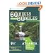 60 Hikes Within 60 Miles: Atlanta: Including Marietta, Lawrenceville, and Peachtree City