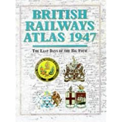 British Railways Atlas, 1947: The Last Days of the Big Four