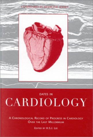 Dates in Cardiology (Landmarks in Medicine)
