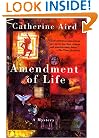 Amendment of Life: A Mystery