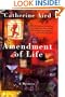 Amendment of Life: A Mystery