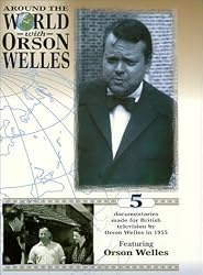 Around the World With Orson Welles