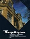 The Historic Chicago Greystone: A User's Guide for Renovating and Maintaining Your Home (Greystone Guides)