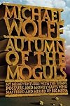 Autumn of the Moguls
