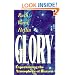 Glory: Experiencing the Atmosphere of Heaven