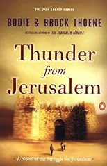 Thunder from Jerusalem: A Novel of the Struggle for Jerusalem (Thoene, Bodie, Zion Legacy, Bk. 2.)