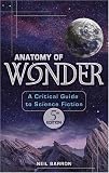 Anatomy of Wonder: A Critical Guide to Science Fiction