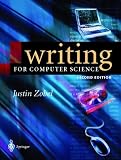 Writing for Computer Science: The Art of effective Communication