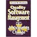 Quality Software Management: Anticipating Change