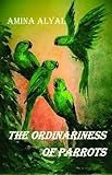The ordinariness of parrots