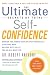 The Ultimate Secrets of Total Self-Confidence: