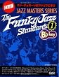 The Funky Jazz Standard １　B♭-key (Ｊａｚｚ　ｍａｓｔｅｒｓ　ｓｅｒｉｅｓ)