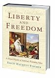 Liberty and Freedom: A Visual History of Americas Founding Ideas