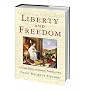 Liberty and Freedom: A Visual History of America's Founding Ideas