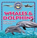 10 Things You Should Know About Whales and Dolphins (Things You Should Know About...)