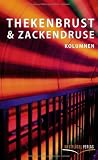 Thekenbrust & Zackendruse: Kolumnen