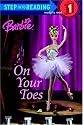 Barbie: On Your Toes (Barbie) (Step into Reading)