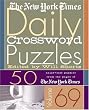 The New York Times Daily Crossword Puzzles Volume 69: 50 Daily-Size Puzzles from the Pages of The New York Times