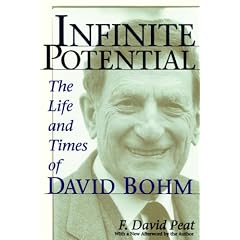 Infinite Potential: The Life and Times of David Bohm