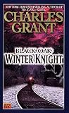 Black Oak 3: Winter Knight (Black Oak) Charles L. Grant