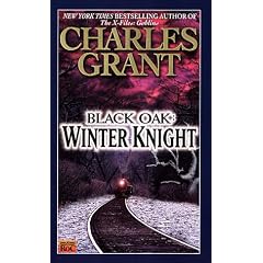 Black Oak 3: Winter Knight by Charles L. Grant