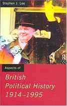 Aspects of British Political History: 1914-95 (Aspects of History)