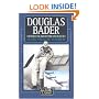 Douglas Bader: A Biography of the Legendary World War II Fighter Pilot (Airlife's Classics)