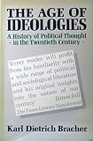 The age of ideologies : a history of political thought in the twentieth century