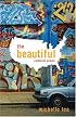 The Beautiful: Collected Poems