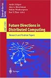 Future Directions in Distributed Computing: Research and Position Papers (Lecture Notes in Computer Science)