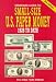 Standard Guide to Small Size U.S. Paper Money: 1928 To Date (Standard Guide to Small-Size U.S. Paper Money)