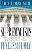 The Supremacists: The Tyranny of Judges And How to Stop It